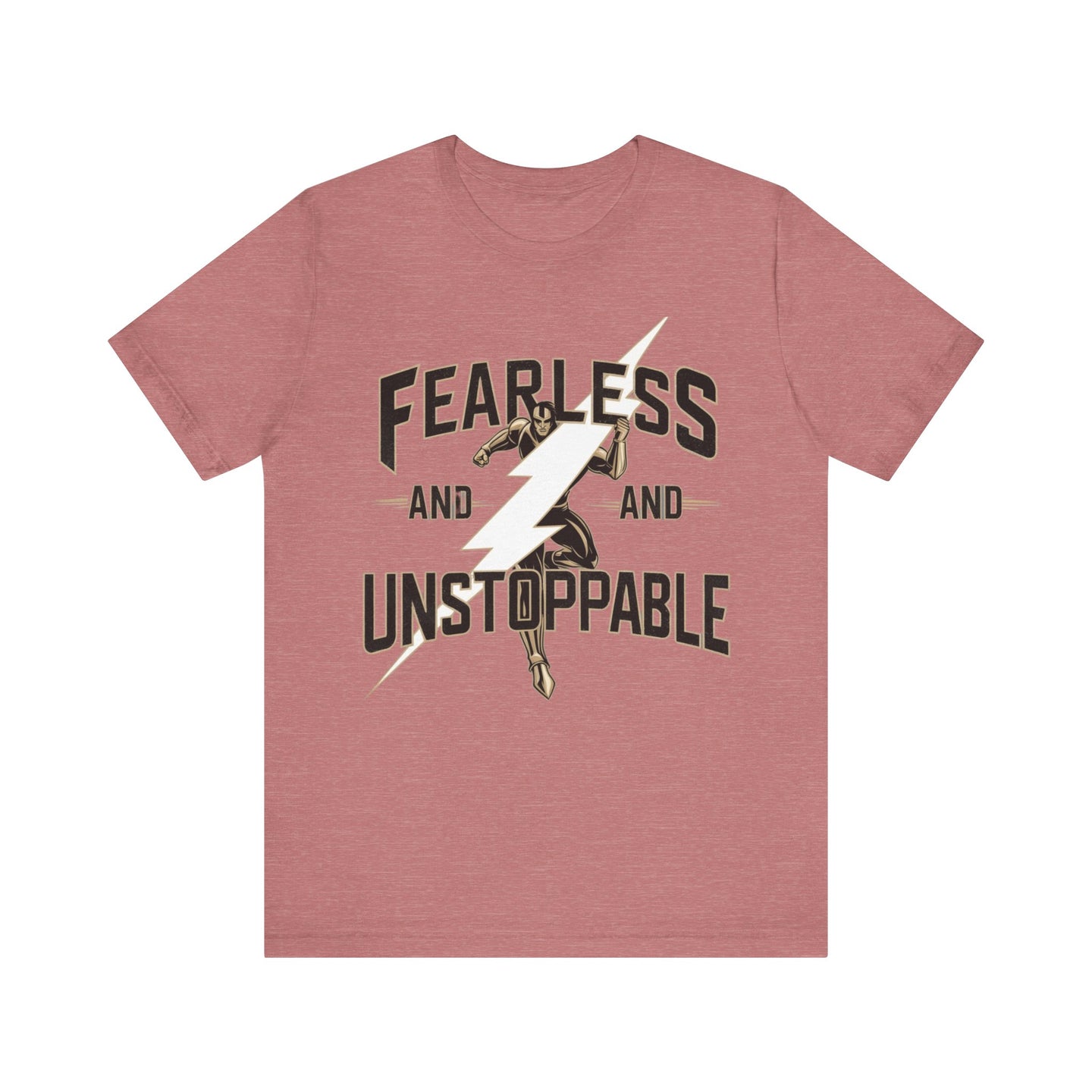 Fearless and Unstoppable Tee